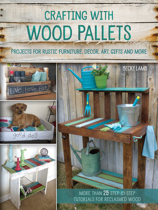 Title details for Crafting with Wood Pallets by Becky Lamb - Wait list